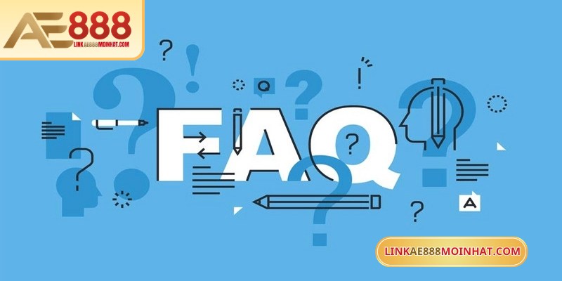 Câu hỏi thường gặp về chính sách bảo mật tại AE888